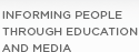 Informing People Through Education and Media